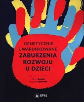 Genetycznie uwarunkowane zaburzenia rozwoju u dzieciRobert Śmigiel Genetycznie uwarunkowane zaburzenia rozwoju u dzieciRobert Śmigiel