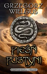 Pieśń pustyni Tom 1Grzegorz Wielgus Pieśń pustyni Tom 1Grzegorz Wielgus