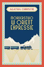 Morderstwo w Orient ExpressieAgatha Christie Morderstwo w Orient ExpressieAgatha Christie