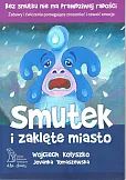 Smutek i zaklęte miasto Smutek i zaklęte miasto