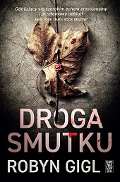 Droga SmutkuRobyn Gigl