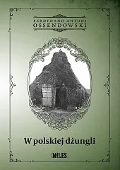 W polskiej dżungliAntoni Ossendowski Ferdynand