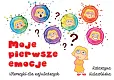 Moje pierwsze emocje Wierszyki dla najmłodszych Moje pierwsze emocje Wierszyki dla najmłodszych
