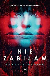 Nie zabiłamKlaudia Muniak Nie zabiłamKlaudia Muniak