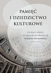 Pamięć i dziedzictwo kulturowe Studia i,Paweł Plichta Pamięć i dziedzictwo kulturowe Studia i,Paweł Plichta