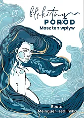 Błękitny poród. Masz ten wpływBeata Jedlińska