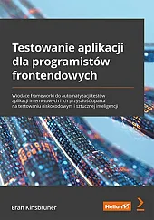 Testowanie aplikacji dla programistów frontendowych.