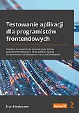 Testowanie aplikacji dla programistów frontendowych. Testowanie aplikacji dla programistów frontendowych.