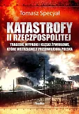 Katastrofy II Rzeczpospolitej Katastrofy II Rzeczpospolitej
