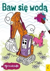 Na budowie Baw się wodą Koparka