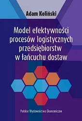 Model efektywności procesów logistycznych przedsiębiorstw w,Adam Koliński
