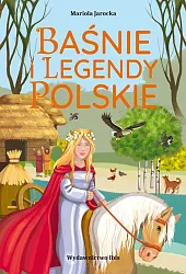 Baśnie i legendy polskieMariola Jarocka