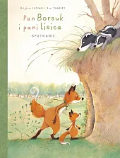 Pan Borsuk i pani Lisica. Spotkanie.,Brigitte Luciani