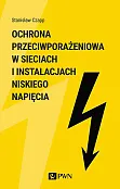 Ochrona przeciwporażenioa w sieciach i instalacjach niskiego napięcia Ochrona przeciwporażenioa w sieciach i instalacjach niskiego napięcia