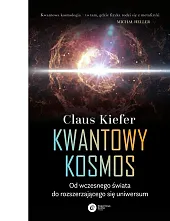 Kwantowy kosmosClaus Kiefer