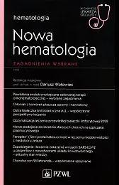 Nowa Hematologia Zagadnienia wybraneDariusz Wołowiec