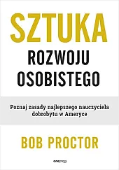 Sztuka rozwoju osobistego.Bob Proctor