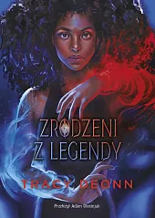 Zrodzeni z legendyTracy Deonn