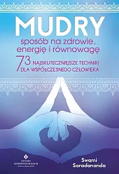 Mudry sposób na zdrowie, energię i,Swami Saradananda