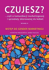 Czujesz czyli o komunikacji marketingowej i,Katarzyna Pawlikowska