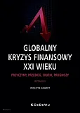 Globalny kryzys finansowy XXI wieku Globalny kryzys finansowy XXI wieku