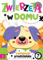 Zwierzęta w domu Łamigłówki przedszkolaka Zwierzęta w domu Łamigłówki przedszkolaka
