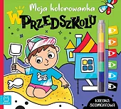 Moja kolorowanka W przedszkolu Kredka segmentowaAgata Kaczyńska