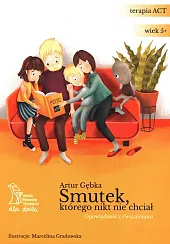 Smutek, którego nikt nie chciałArtur Gębka