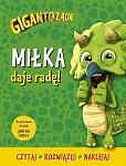 Gigantozaur Miłka daje radę!