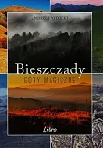 Bieszczady Góry magiczne Bieszczady Góry magiczne