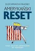 Amerykański reset Stany (jeszcze) Zjednoczone od podszewki Amerykański reset Stany (jeszcze) Zjednoczone od podszewki