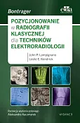 Pozycjonowanie w radiologii klasycznej dla techników elektroradiologii
