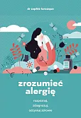 Zrozumieć alergię Zrozumieć alergię