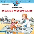 Mądra Mysz Mam przyjaciółkę lekarza weterynarii