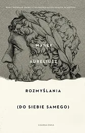 Rozmyślania. Do siebie samegoMarek Aureliusz Rozmyślania. Do siebie samegoMarek Aureliusz