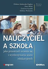 Nauczyciel a szkoła jako przestrzeń uczenia,Elżbieta Stokowska-Zagdan Nauczyciel a szkoła jako przestrzeń uczenia,Elżbieta Stokowska-Zagdan