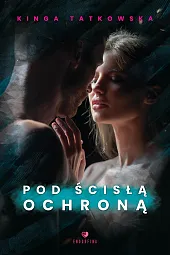Pod ścisłą ochronąKinga Tatkowska