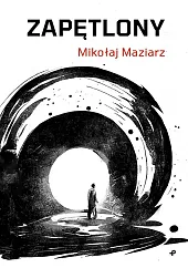 ZapętlonyMikołaj Maziarz