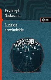 Ludzkie arcyludzkieFryderyk Nietzsche