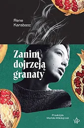 Zanim dojrzeją granaty