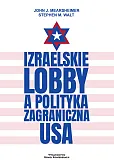 Izraelskie lobby a polityka zagraniczna USA Izraelskie lobby a polityka zagraniczna USA