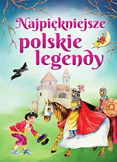 Najpiękniejsze polskie legendy
