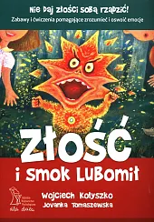 Złość i smok LubomiłWojciech Kołyszko