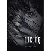 Zanim odejdęAnna Piotrowska