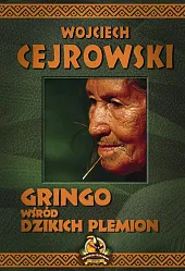 Gringo wśród dzikich plemionWojciech Cejrowski