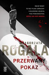 Przerwany pokazMałgorzata Rogala