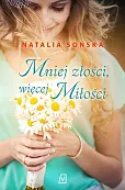 Mniej złości, więcej miłości Mniej złości, więcej miłości