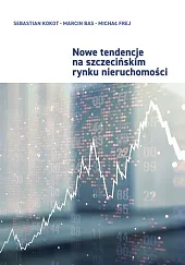 Nowe tendencje na szczecińskim rynku nieruchomościSebastian Kokot Nowe tendencje na szczecińskim rynku nieruchomościSebastian Kokot