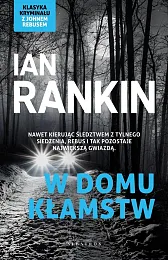 W domu kłamstw Cykl Inspektor Rebus,Ian Rankin