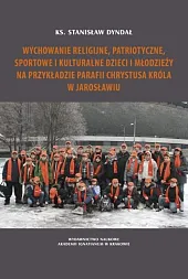 Wychowanie religijne, patriotyczne, sportowe i kulturalne,Stanisław Dyndał Wychowanie religijne, patriotyczne, sportowe i kulturalne,Stanisław Dyndał